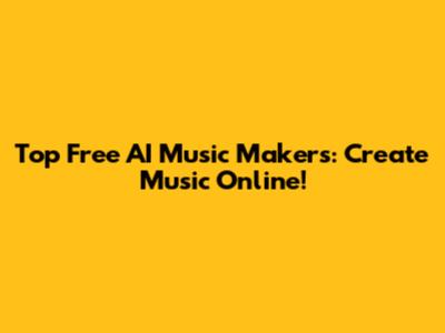 Top Free AI Music Makers: Create Music Online!