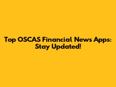 Top OSCAS Financial News Apps: Stay Updated!