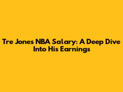Tre Jones' NBA Salary: A Deep Dive Into His Earnings