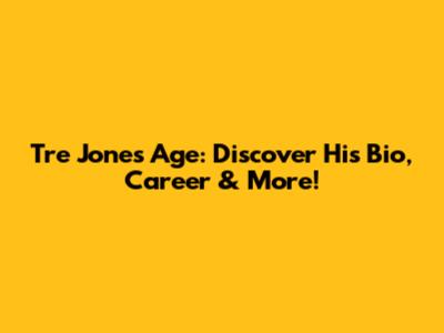 Tre Jones Age: Discover His Bio, Career & More!