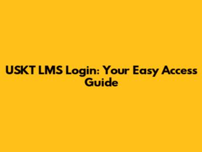 USKT LMS Login: Your Easy Access Guide