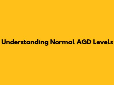 Understanding Normal AGD Levels