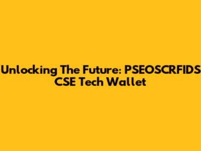 Unlocking The Future: PSEOSCRFIDS CSE Tech Wallet