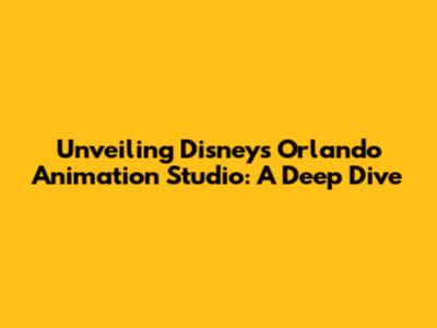 Unveiling Disney's Orlando Animation Studio: A Deep Dive
