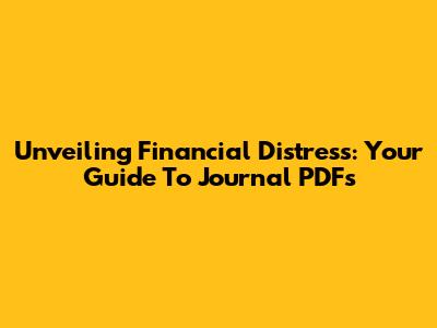 Unveiling Financial Distress: Your Guide To Journal PDFs