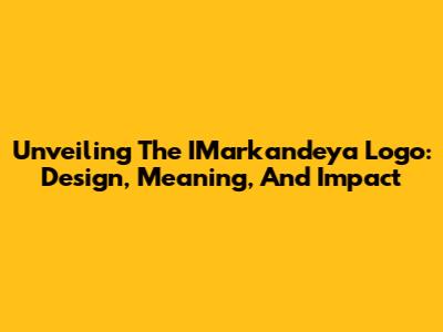Unveiling The IMarkandeya Logo: Design, Meaning, And Impact