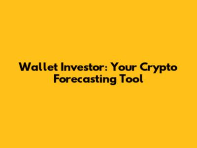 Wallet Investor: Your Crypto Forecasting Tool