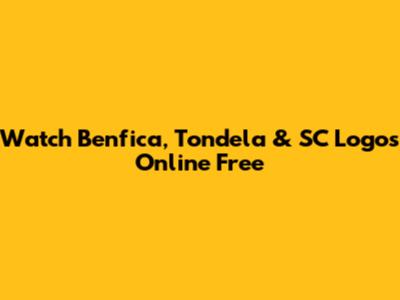 Watch Benfica, Tondela & SC Logos Online Free