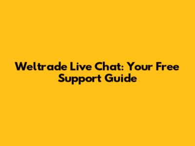 Weltrade Live Chat: Your Free Support Guide