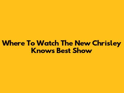 Where To Watch The New Chrisley Knows Best Show