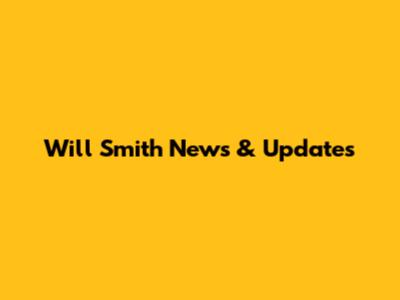 Will Smith News & Updates