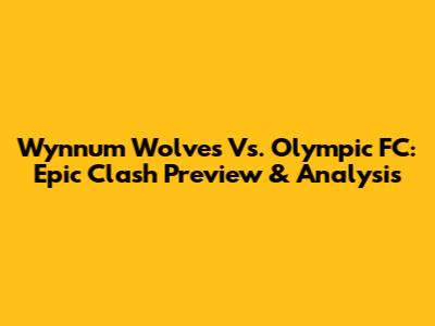 Wynnum Wolves Vs. Olympic FC: Epic Clash Preview & Analysis