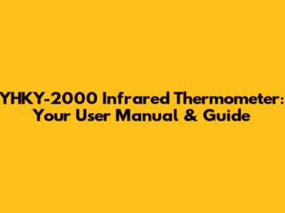 YHKY-2000 Infrared Thermometer: Your User Manual & Guide