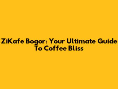 ZiKafe Bogor: Your Ultimate Guide To Coffee Bliss